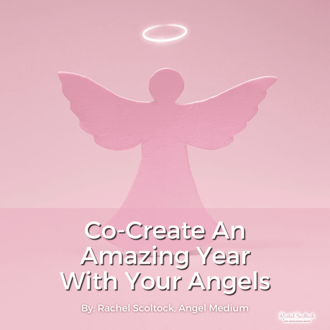 how to co create your year with the angels Blog by Rachel Scoltock angel medium