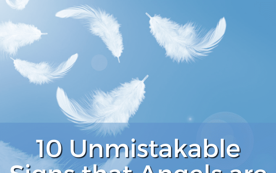 10 Unmistakable Signs That Angels Are With You