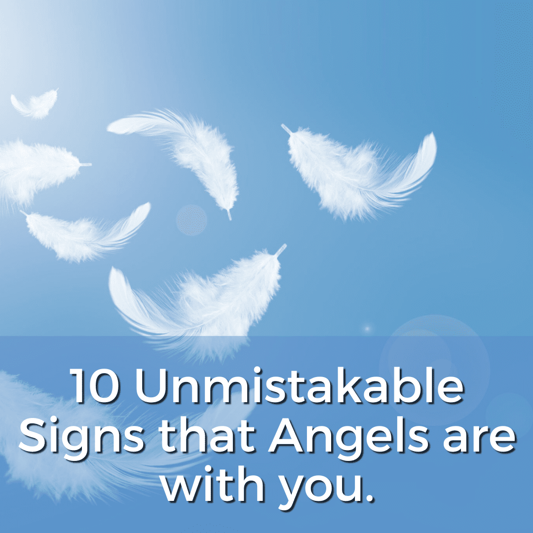10 Unmistakable Signs That Angels Are With You